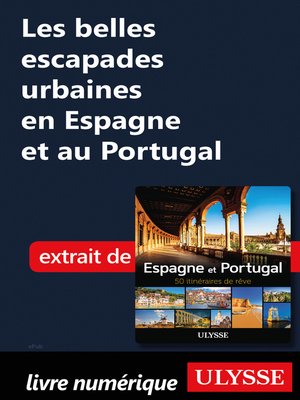 cover image of Les belles escapades urbaines en Espagne et au Portugal